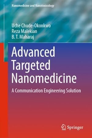 Immagine del venditore per Advanced Targeted Nanomedicine : A Communication Engineering Solution venduto da GreatBookPrices