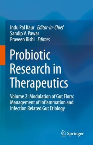 Immagine del venditore per Probiotic Research in Therapeutics : Modulation of Gut Flora: Management of Inflammation and Infection Related Gut Etiology venduto da GreatBookPrices