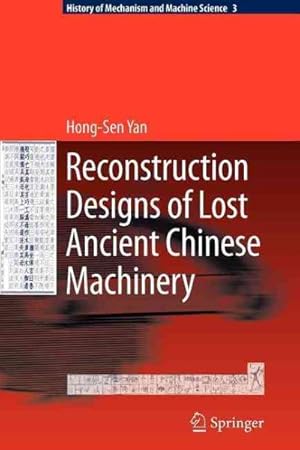 Seller image for Reconstruction Designs of Lost Ancient Chinese Machinery for sale by GreatBookPrices