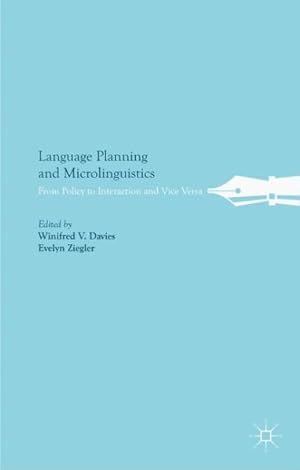 Image du vendeur pour Language Planning and Microlinguistics : From Policy to Interaction and Vice Versa mis en vente par GreatBookPrices