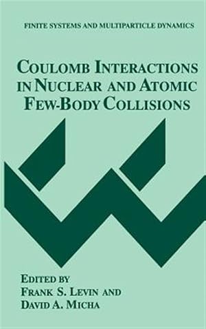 Seller image for Coulomb Interactions in Nuclear and Atomic Few-Body Collisions for sale by GreatBookPrices