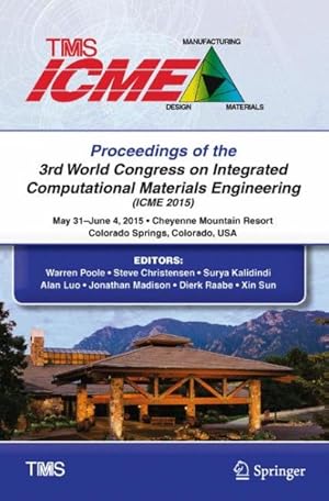 Imagen del vendedor de Proceedings of the 3rd World Congress on Integrated Computational Materials Engineering a la venta por GreatBookPrices