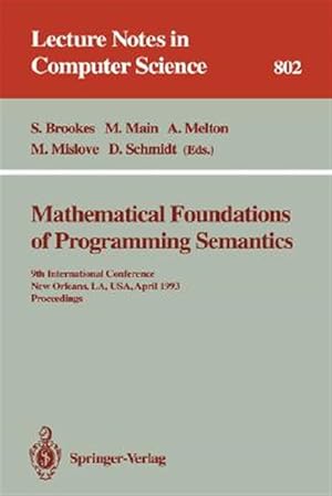 Imagen del vendedor de Mathematical Foundations of Programming Semantics : 7th International Conference, Pittsburgh, Pa, USA, March 25-28, 1991. Proceedings a la venta por GreatBookPrices