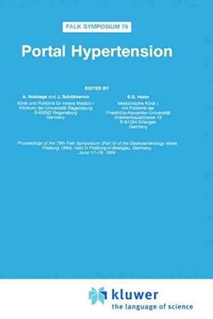 Seller image for Portal Hypertension : Proceedings of the 79th Falk Symposium (Part III of the Gastroenterology Week Freiburg 1994), Held in Freiburg-In-Breisgau, Germany, June 17-19, 1994 for sale by GreatBookPrices