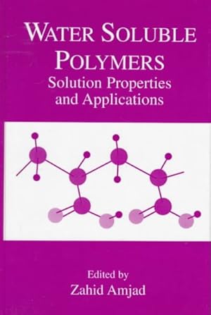 Bild des Verkufers fr Water Soluble Polymers : Solution Properties and Applications zum Verkauf von GreatBookPrices