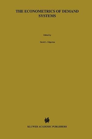 Seller image for Econometrics of Demand Systems : With Applications to Food Demand in the Nordic Countries for sale by GreatBookPrices