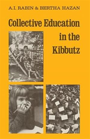 Imagen del vendedor de Collective Education in the Kibbutz : From Infancy to Maturity a la venta por GreatBookPrices