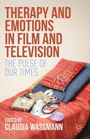 Immagine del venditore per Therapy and Emotions in Film and Television : The Pulse of Our Times venduto da GreatBookPrices