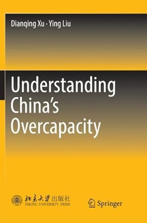 Immagine del venditore per Understanding China's Overcapacity venduto da GreatBookPrices