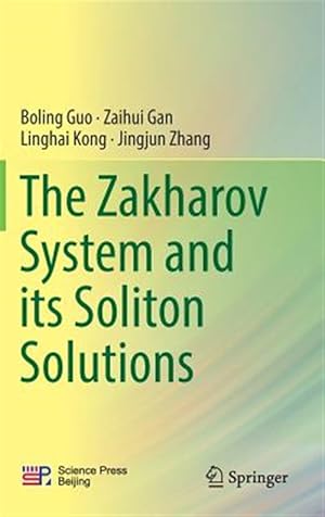 Imagen del vendedor de Zakharov System and Its Soliton Solutions a la venta por GreatBookPrices