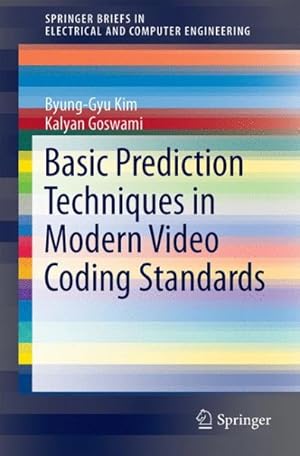 Seller image for Basic Prediction Techniques in Modern Video Coding Standards for sale by GreatBookPrices