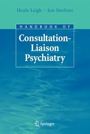 Immagine del venditore per Handbook of Consultation-Liaison Psychiatry venduto da GreatBookPrices