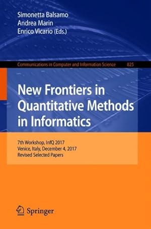 Seller image for New Frontiers in Quantitative Methods in Informatics : 7th Workshop, Infq 2017, Venice, Italy, December 4, 2017, Revised Selected Papers for sale by GreatBookPrices