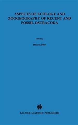 Imagen del vendedor de Aspects of Ecology and Zoogeography of Recent and Fossil Ostracoda a la venta por GreatBookPrices