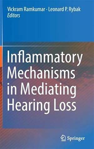 Imagen del vendedor de Inflammatory Mechanisms in Mediating Hearing Loss a la venta por GreatBookPrices
