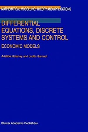 Immagine del venditore per Differential Equations, Discrete Systems and Control : Economic Models venduto da GreatBookPrices