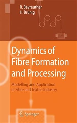 Immagine del venditore per Dynamics of Fibre and Processing : Modelling and Application in Fibre and Textile Industry venduto da GreatBookPrices