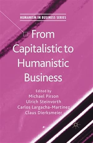 Imagen del vendedor de From Capitalistic to Humanistic Business a la venta por GreatBookPrices