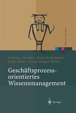 Imagen del vendedor de Gesch�ftsprozessorientiertes Wissensmanagement : Effektive Wissensnutzung Bei Der Planung Und Umsetzung Von Gesch�ftsprozessen -Language: german a la venta por GreatBookPrices