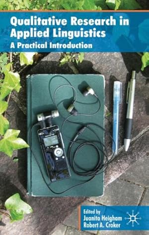 Imagen del vendedor de Qualitative Research in Applied Linguistics : A Practical Introduction a la venta por GreatBookPrices