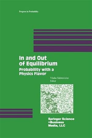Image du vendeur pour In and Out of Equilibrium : Probability With a Physics Flavor mis en vente par GreatBookPrices