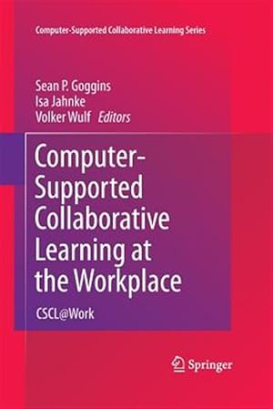 Imagen del vendedor de Computer-supported Collaborative Learning at the Workplace : Cscl@work a la venta por GreatBookPrices