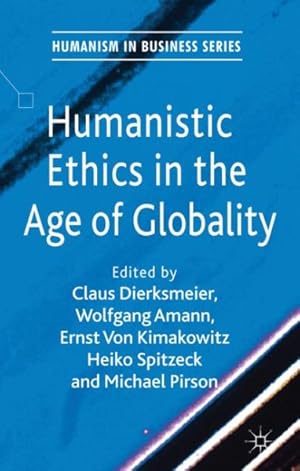 Immagine del venditore per Humanistic Ethics in the Age of Globality venduto da GreatBookPrices
