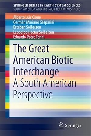 Immagine del venditore per Great American Biotic Interchange : A South American Perspective venduto da GreatBookPrices