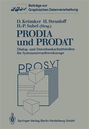 Immagine del venditore per Prodia Und Prodat : Dialog- Und Datenbankschnittstellen F�r Systementwurfswerkzeuge -Language: german venduto da GreatBookPrices