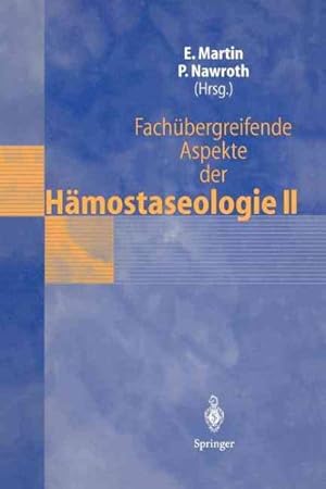 Seller image for Fachubergreifende Aspekte Der Hamostaseologie II : 4. Heidelberger Symposium Uber Hamostase in Der Anasthesie, 3.?4. Mai 1996 -Language: German for sale by GreatBookPrices