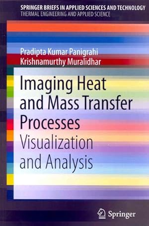 Immagine del venditore per Imaging Heat and Mass Transfer Processes : Visualization and Analysis venduto da GreatBookPrices