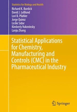 Imagen del vendedor de Statistical Applications for Chemistry, Manufacturing and Controls in the Pharmaceutical Industry a la venta por GreatBookPrices