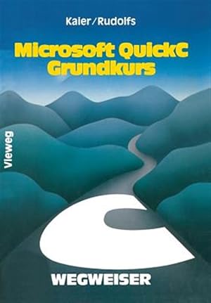 Bild des Verkufers fr Microsoft QuickC-Wegweiser Grundkurs -Language: german zum Verkauf von GreatBookPrices