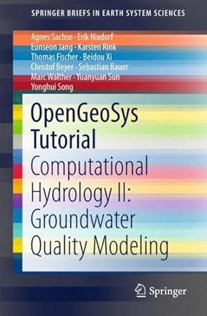 Imagen del vendedor de Opengeosys Tutorial : Computational Hydrology II: Groundwater Quality Modeling a la venta por GreatBookPrices