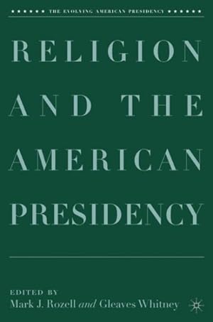 Bild des Verkufers fr Religion and the American Presidency zum Verkauf von GreatBookPrices