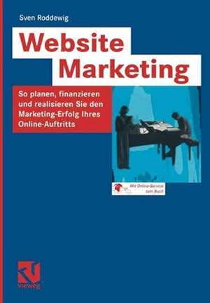 Seller image for Website Marketing : So Planen, Finanzieren Und Realisieren Sie Den Marketingerfolg Ihres Onlineauftritts -Language: German for sale by GreatBookPrices