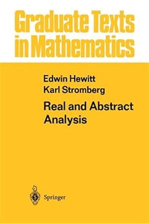 Image du vendeur pour Real and Abstract Analysis : A Modern Treatment of the Theory of Functions of a Real Variable mis en vente par GreatBookPrices