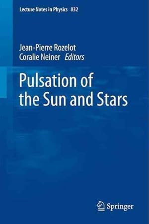 Bild des Verkufers fr Pulsation of the Sun and Stars zum Verkauf von GreatBookPrices