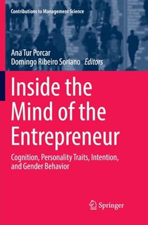 Image du vendeur pour Inside the Mind of the Entrepreneur : Cognition, Personality Traits, Intention, and Gender Behavior mis en vente par GreatBookPrices
