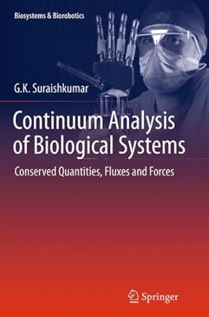 Seller image for Continuum Analysis of Biological Systems : Conserved Quantities, Fluxes and Forces for sale by GreatBookPrices