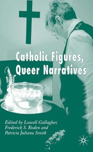 Seller image for Catholic Figures, Queer Narratives for sale by GreatBookPrices