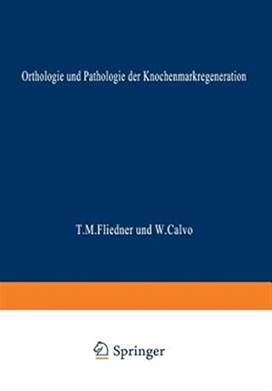 Seller image for Orthologie Und Pathologie Der Knochenmarkregeneration -Language: german for sale by GreatBookPrices