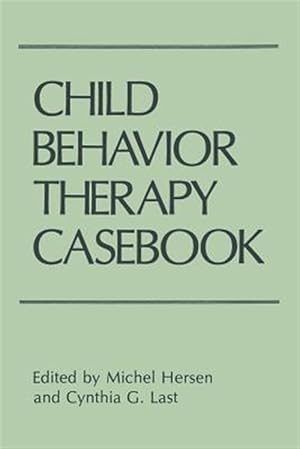 Seller image for Child Behavior Therapy Casebook for sale by GreatBookPrices