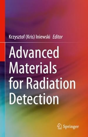 Immagine del venditore per Advanced Materials for Radiation Detection venduto da GreatBookPrices