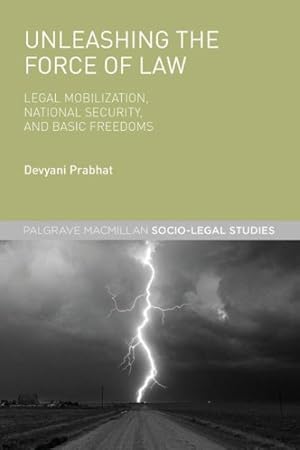 Seller image for Unleashing the Force of Law : Legal Mobilization, National Security, and Basic Freedoms for sale by GreatBookPrices