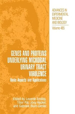 Imagen del vendedor de Genes and Proteins Underlying Microbial Urinary Tract Virulence : Basic Aspects and Applications a la venta por GreatBookPrices