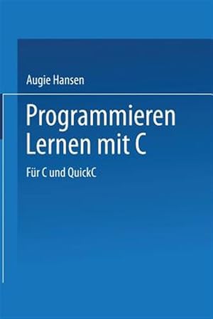 Immagine del venditore per Programmieren Lernen Mit C : F�r C Und Quickc -Language: german venduto da GreatBookPrices