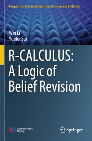 Seller image for R-CALCULUS: A Logic of Belief Revision for sale by GreatBookPrices