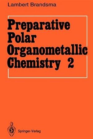 Bild des Verk�ufers f�r Preparative Polar Organometallic Chemistry zum Verkauf von GreatBookPrices