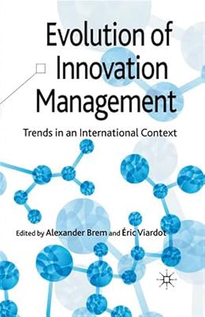 Seller image for Evolution of Innovation Management : Trends in an International Context for sale by GreatBookPrices